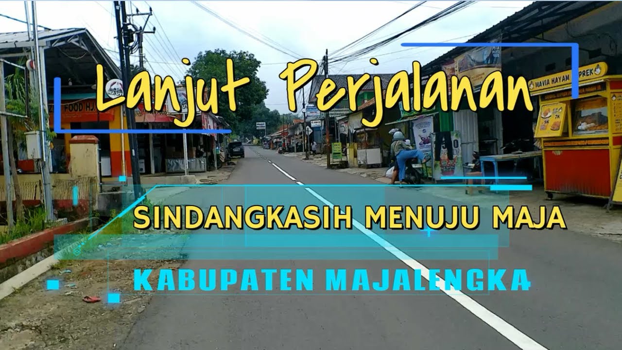 Sindangkasih Menuju Maja (Lanjut Perjalanan) #fypyoutube #fypviral #alampedesaan #majalengka