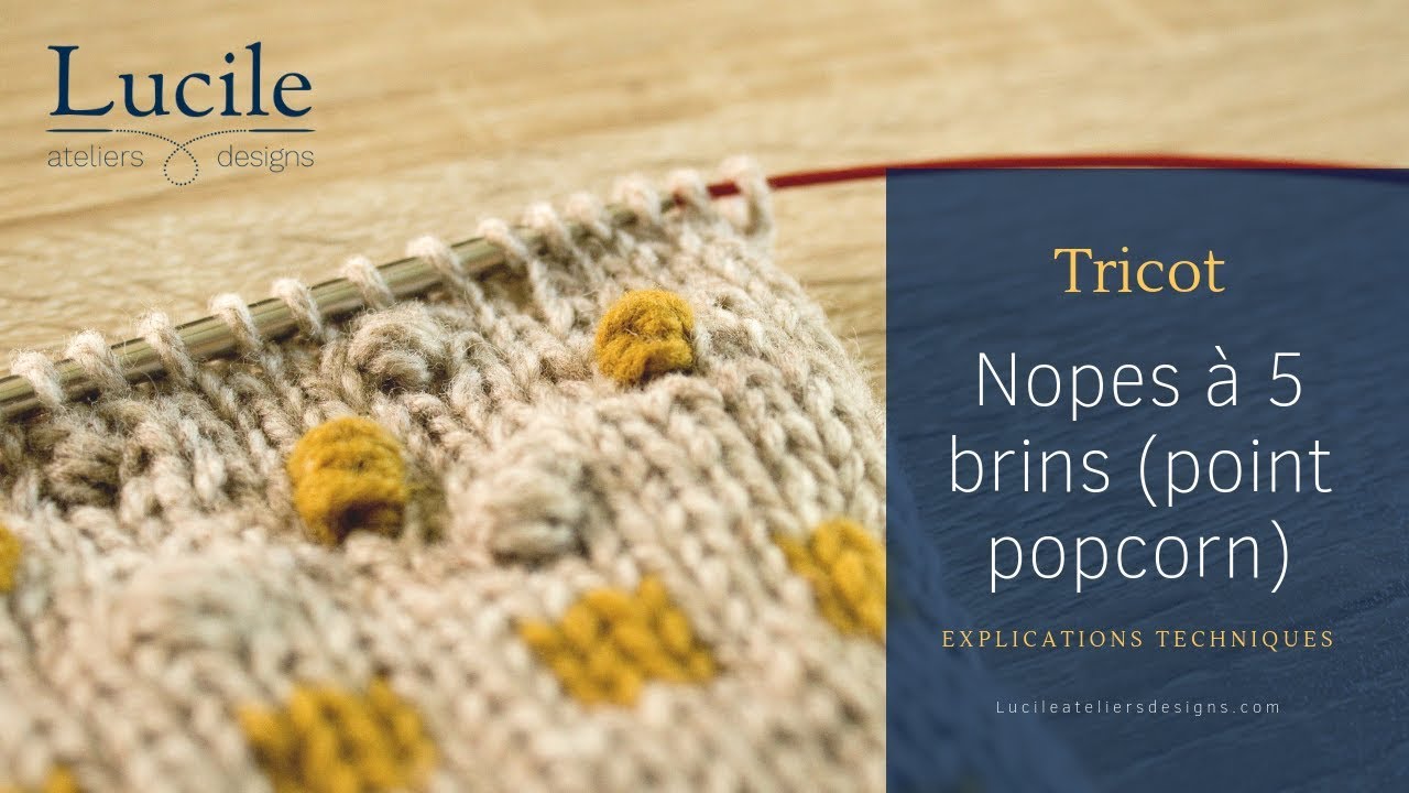 [TRICOT] Nopes à 5 Brins ou Point Pop Corn