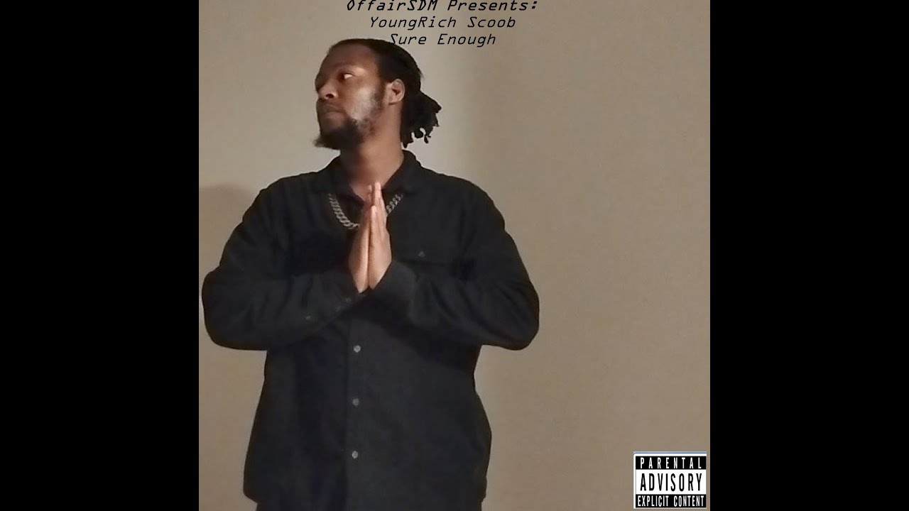 YoungRich Scoob - Sure Enough (Official Music Video)