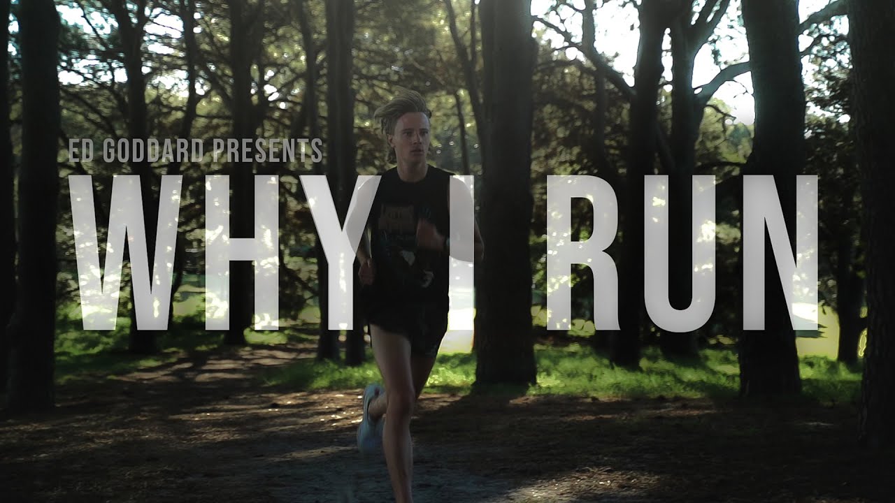Why I Run - a documentary by Ed Goddard