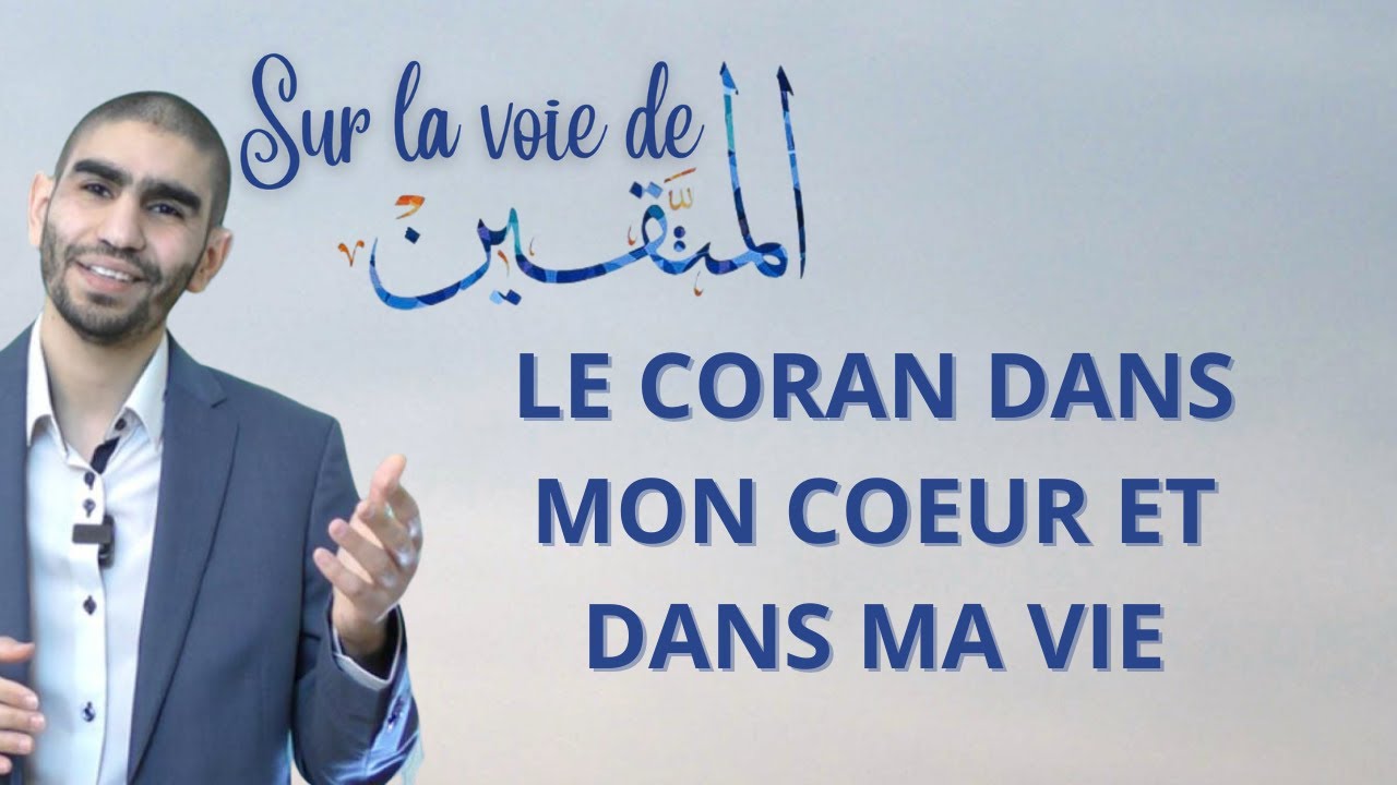 01. Objectif Taqwa : Le Coran dans mon cœur et dans ma vie