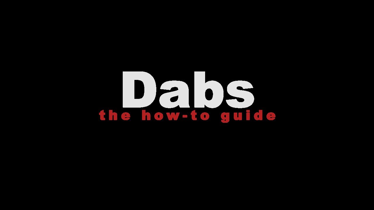 Dabs - The How-To Guide (Oil Dome)