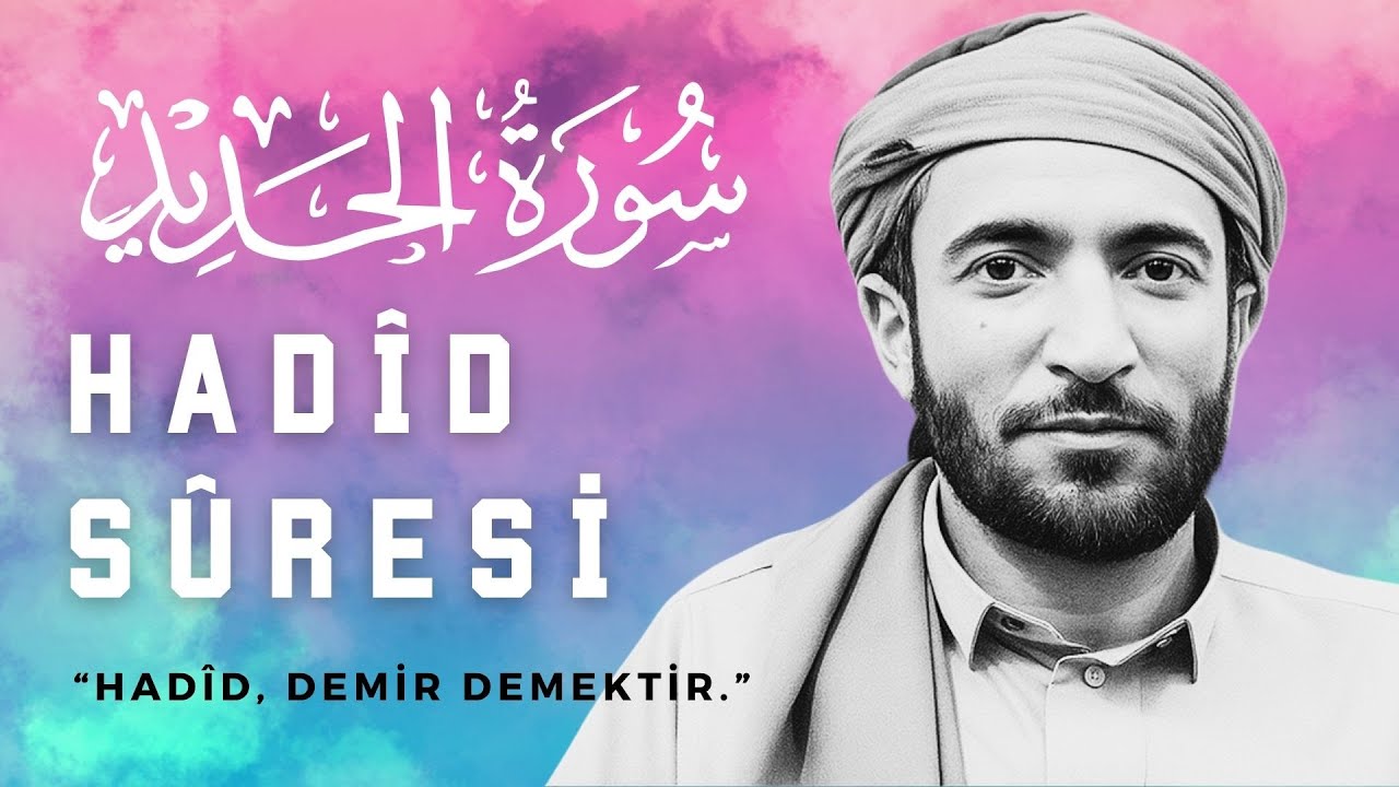 Hadid Suresi | Muhammed El Fakih En G&uuml;zel Kuran Tilaveti