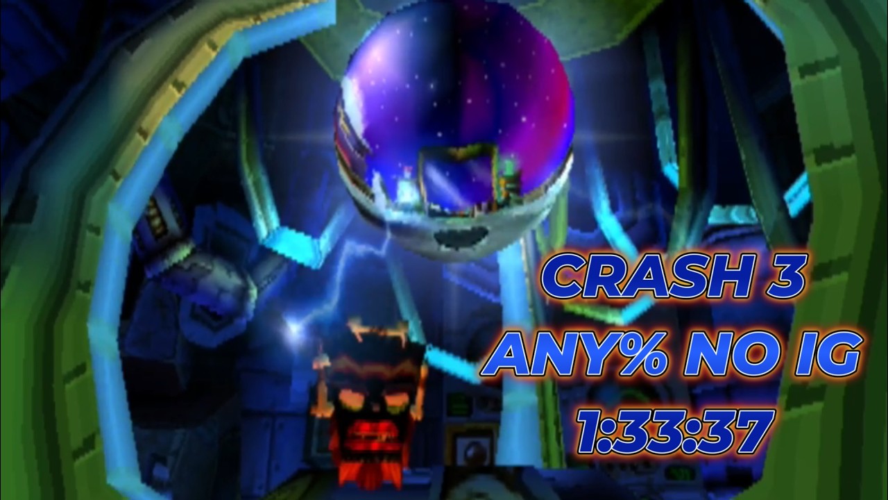 Crash 3 - Any% No IG (1:33:37)