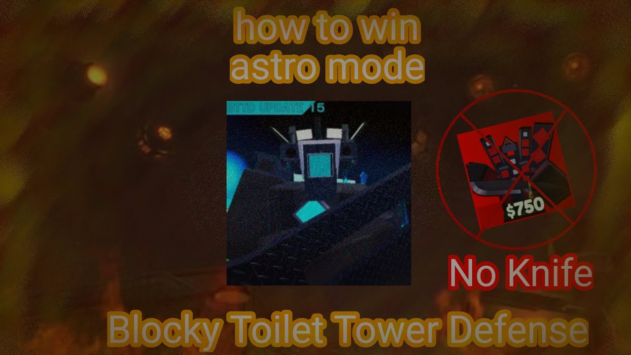 How To Win Astro mode (No Knife) in BTTD (Blocky Toilet Tower Defense) 
