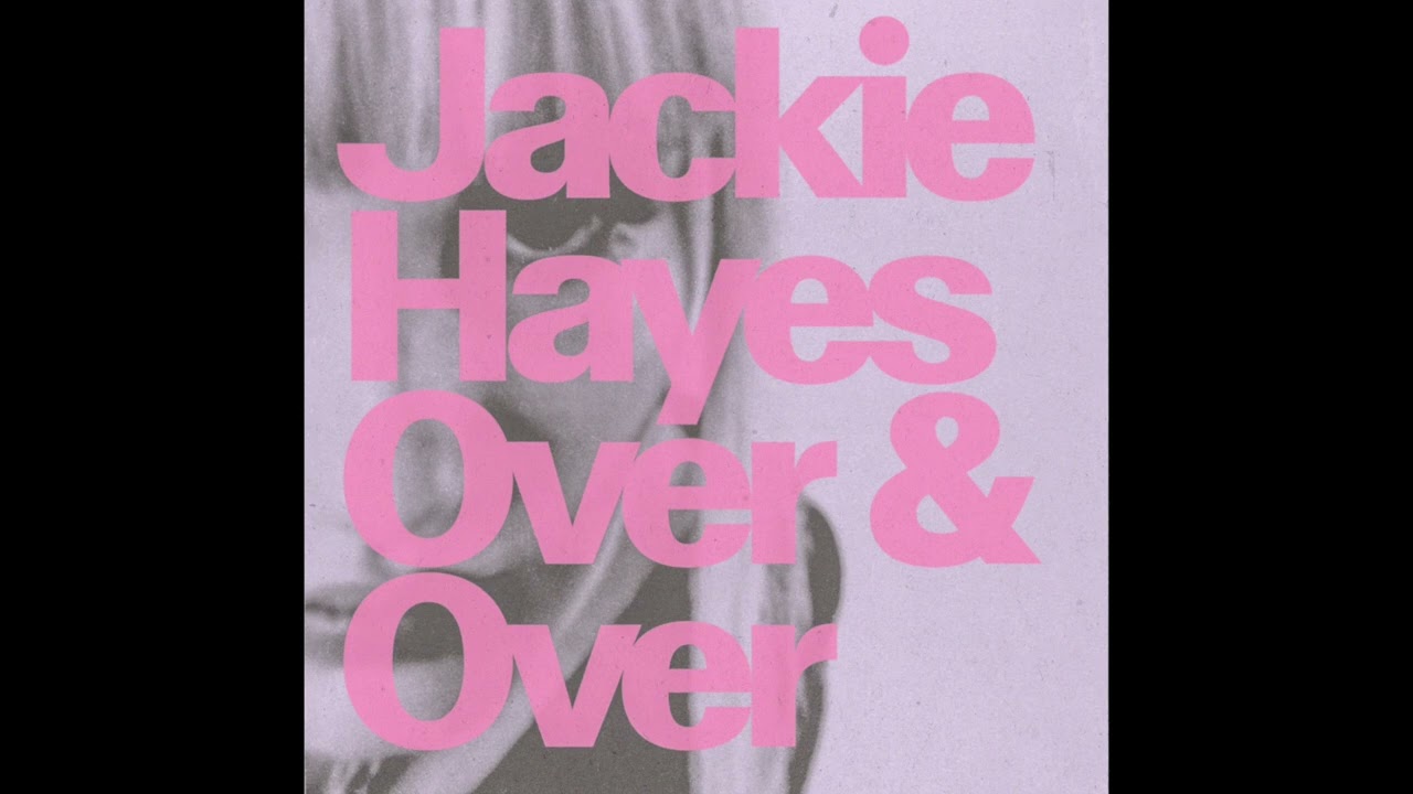 Jackie Hayes - Hard to Believe (Official Audio)