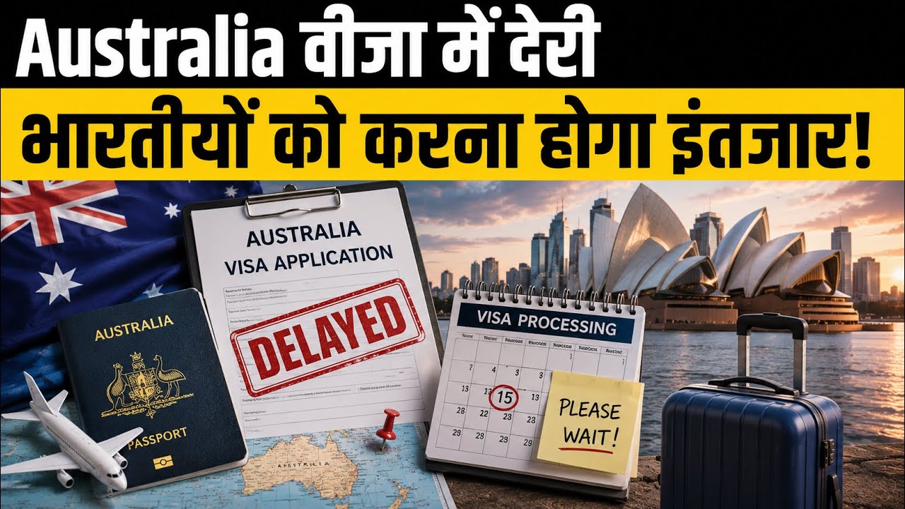 Australia Working Holiday Visa Delayed: Why Indian Applicants May Face Longer Waits in 2026