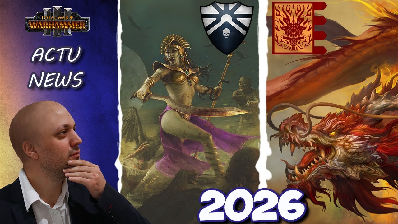 Nouveautés Total War Warhammer pour 2026 (Neferata, DLC Cathay...)