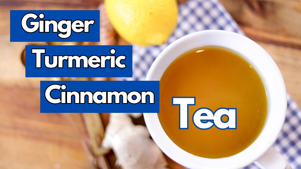 ginger turmeric cinnamon tea - DETOX & ANTI-INFLAMMATORY