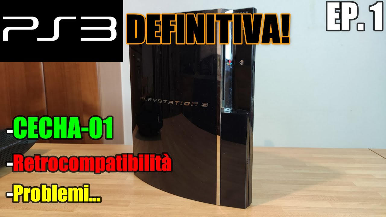 Costruiamo la SUPER PlayStation 3! EPISODIO 1 [Introduzione + Retrocompatibilità + CECHA01]