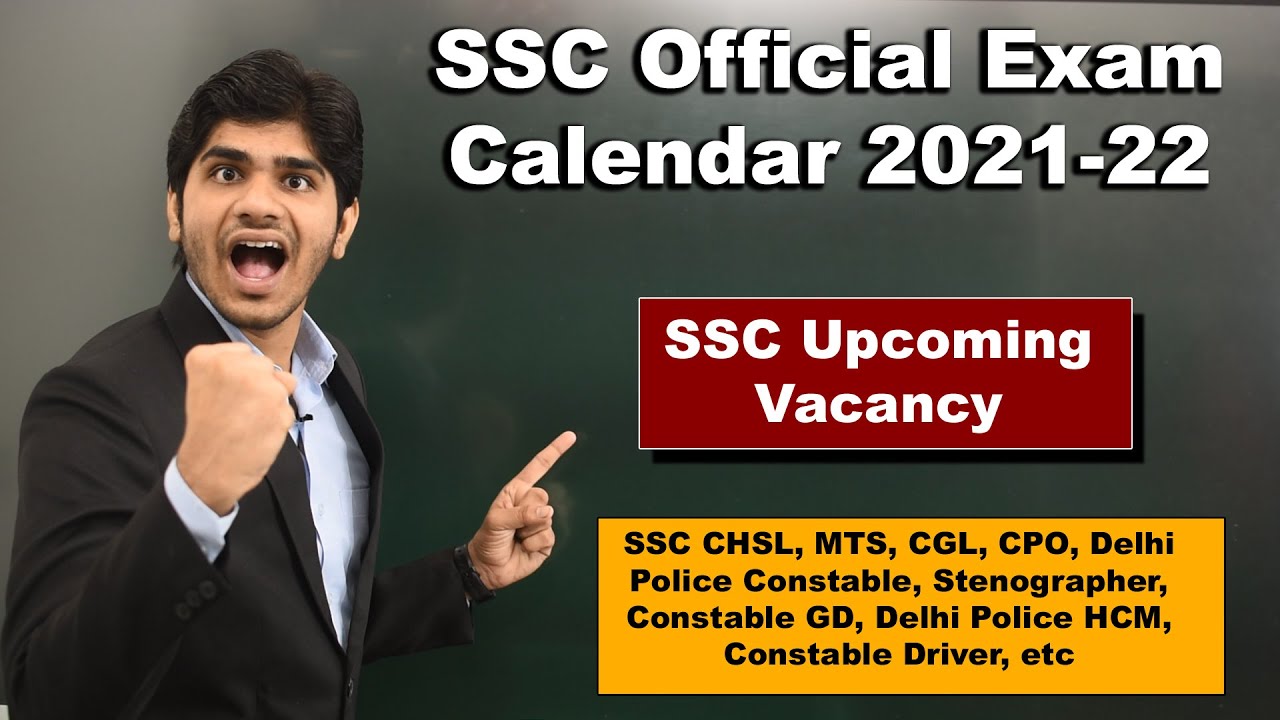 SSC Exam Calendar 2021-22 Announced | SSC CHSL, MTS, CGL, GD, CPO, Delhi Police, New Vacancy