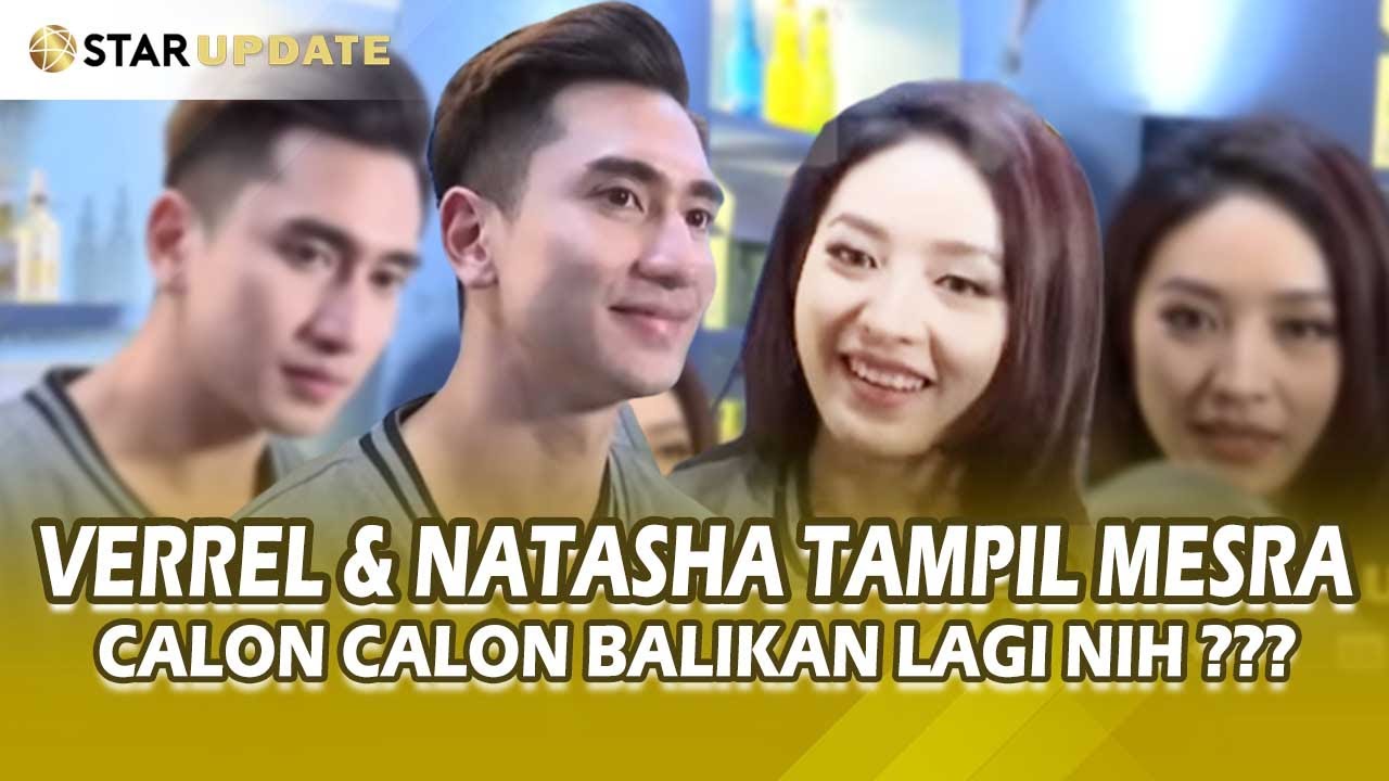 Tampil Berduaan Pake Baju Couple, VERREL BRAMASTA & NATASHA WILONA Balikan ?? - STAR UPDATE