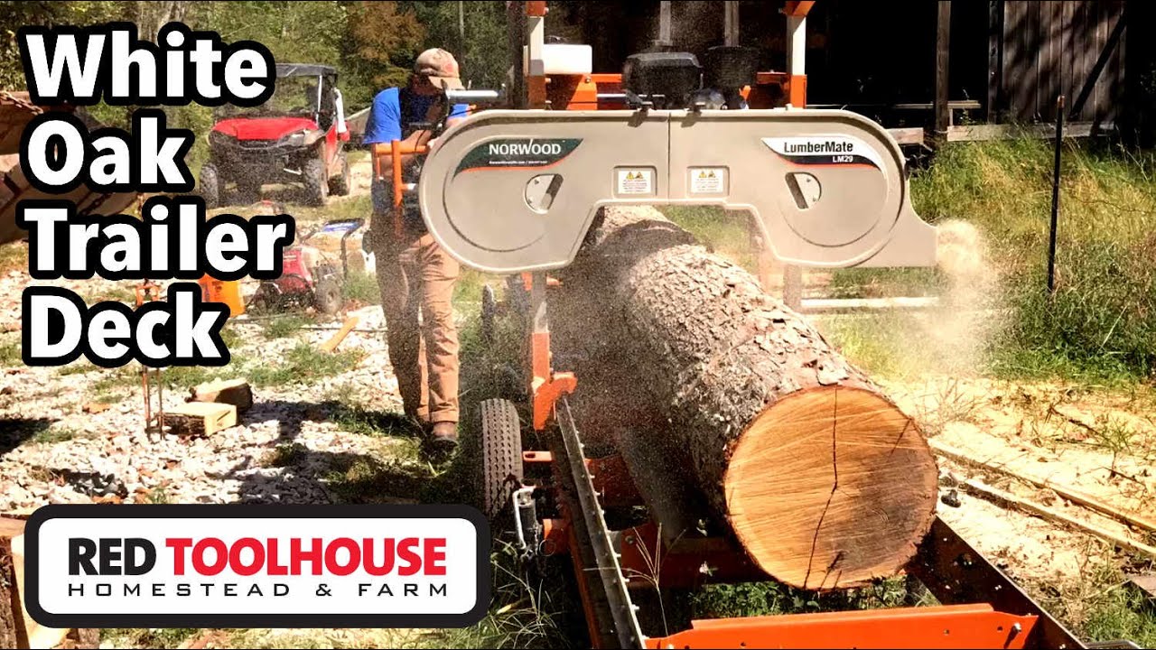 Part 2 - Milling White Oak lumber for our utility trailer deck