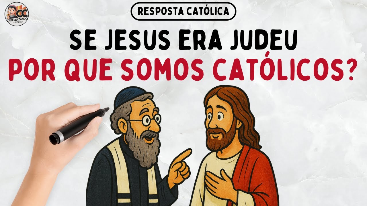 SE JESUS ERA JUDEU, POR QUE SOMOS CAT&Oacute;LICOS? EXPLICA&Ccedil;&Atilde;O SIMPLES E F&Aacute;CIL!