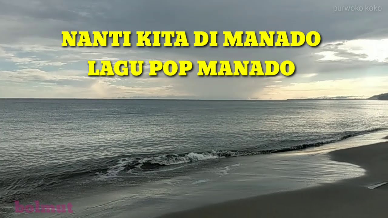 nanti kita di manado || lagu pop manado