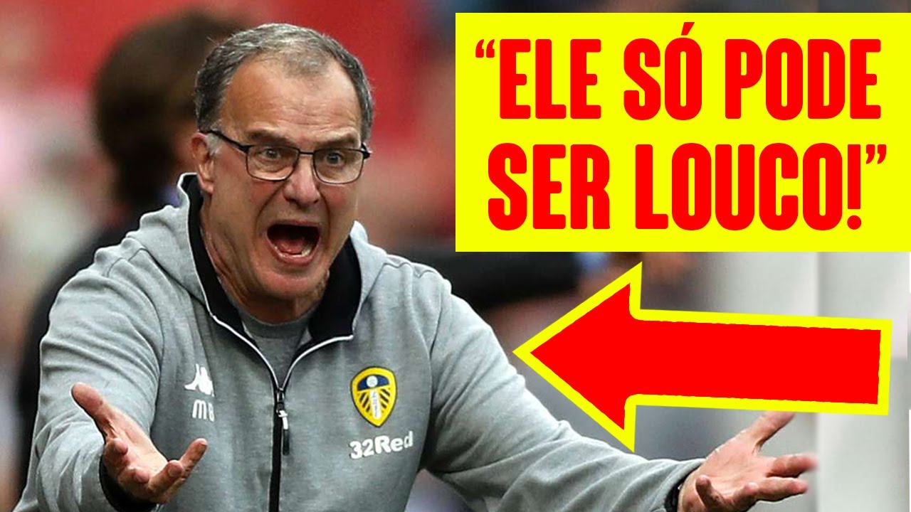 VOCÊ SABE PORQUE MARCELO BIELSA TEM O APELIDO DE LOUCO? - 