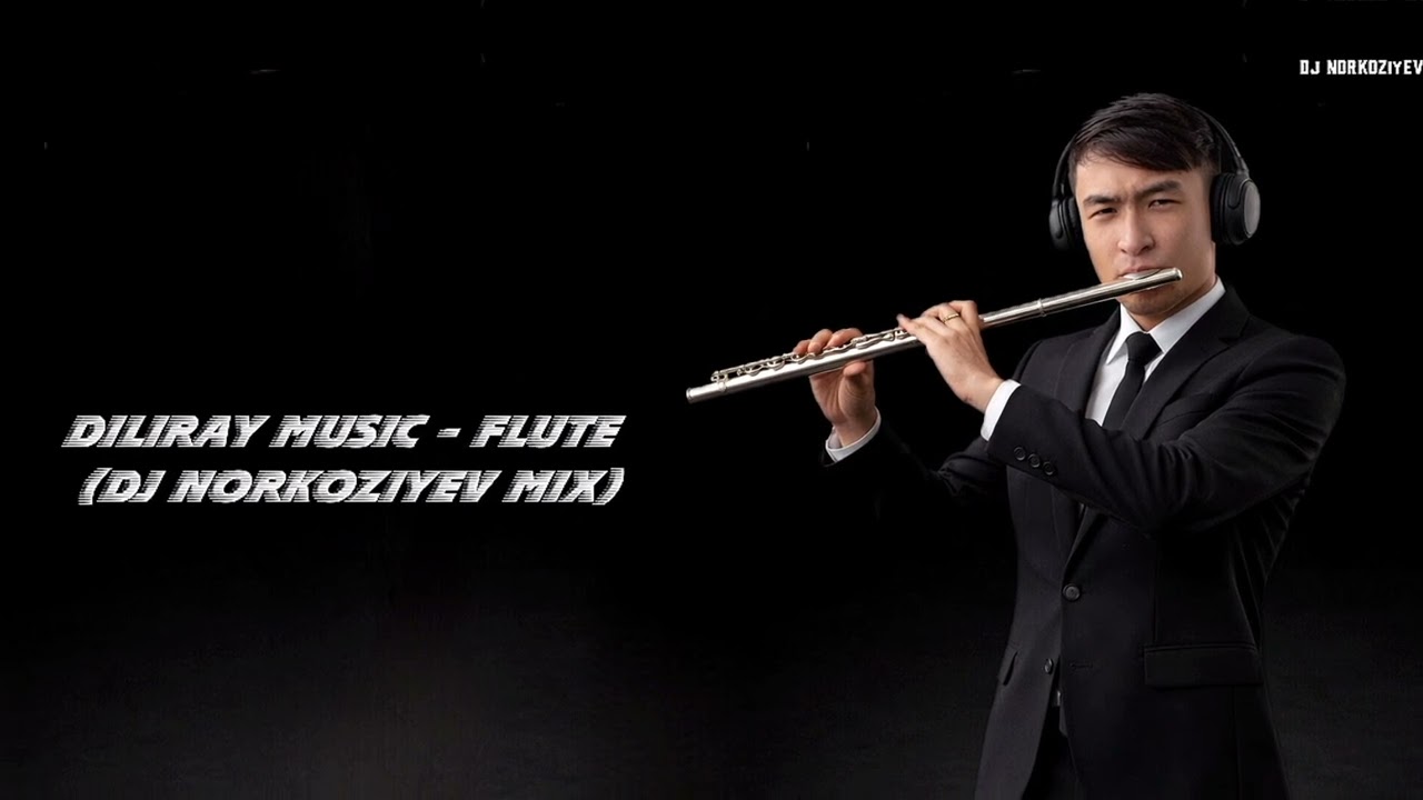 Diliray Music - Flute (Dj Norkoziyev mix) | Instrumental 