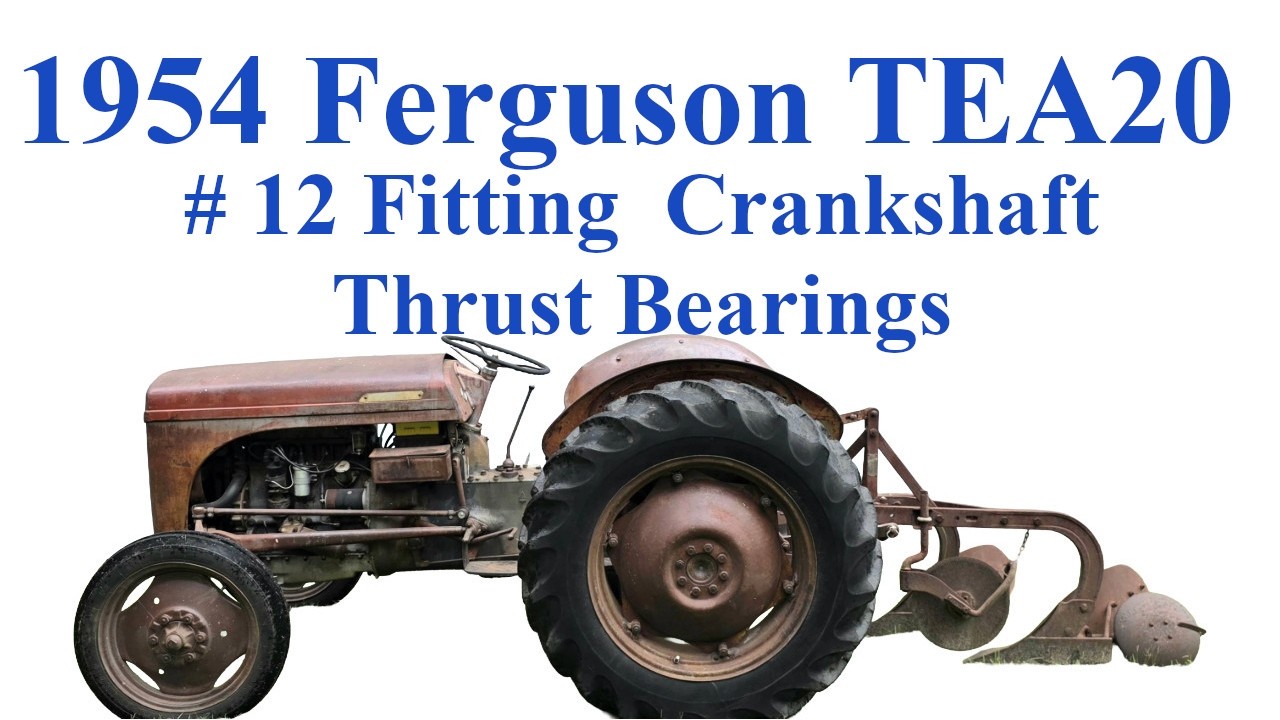 Sparex Ferguson TEA20 # 12 Fitting the crankshaft thrust bearings and checking crank end float