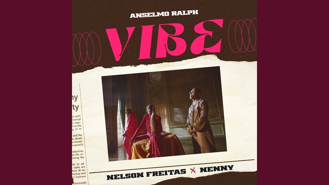 Anselmo Ralph, Nenny, Nelson Freitas - VIBE (V&iacute;deo Oficial)