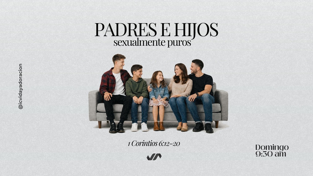 🔴8 Feb. Padres e hijos sexualmente puros, 1 Corintios 6:12-20