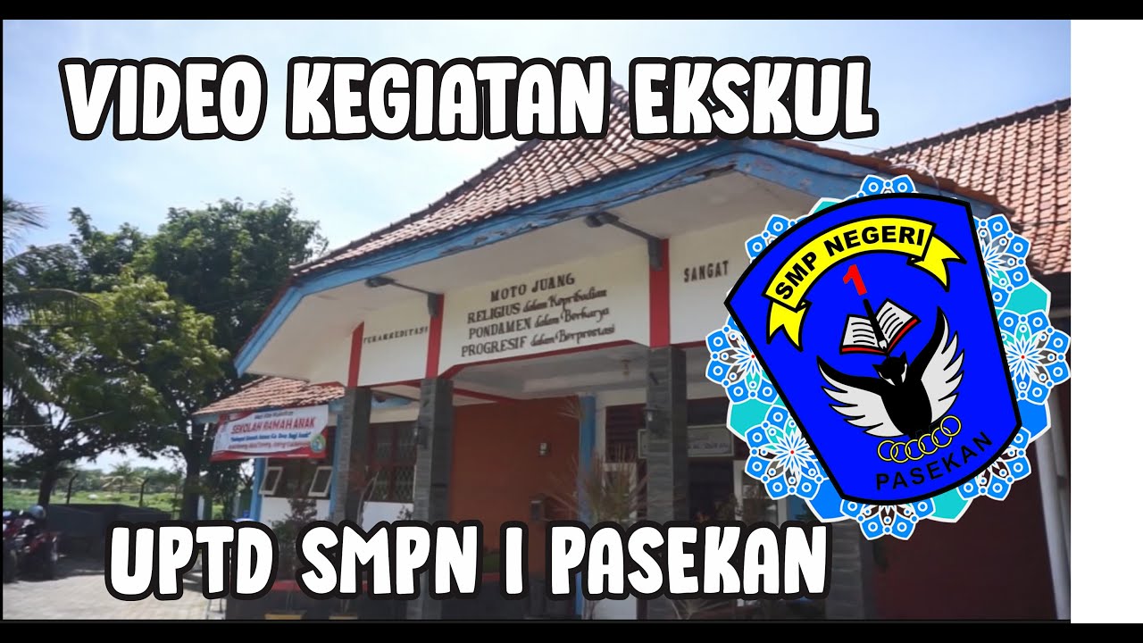 VIDEO SMPN 1 PASEKAN   KEGIATAN EKSKUL