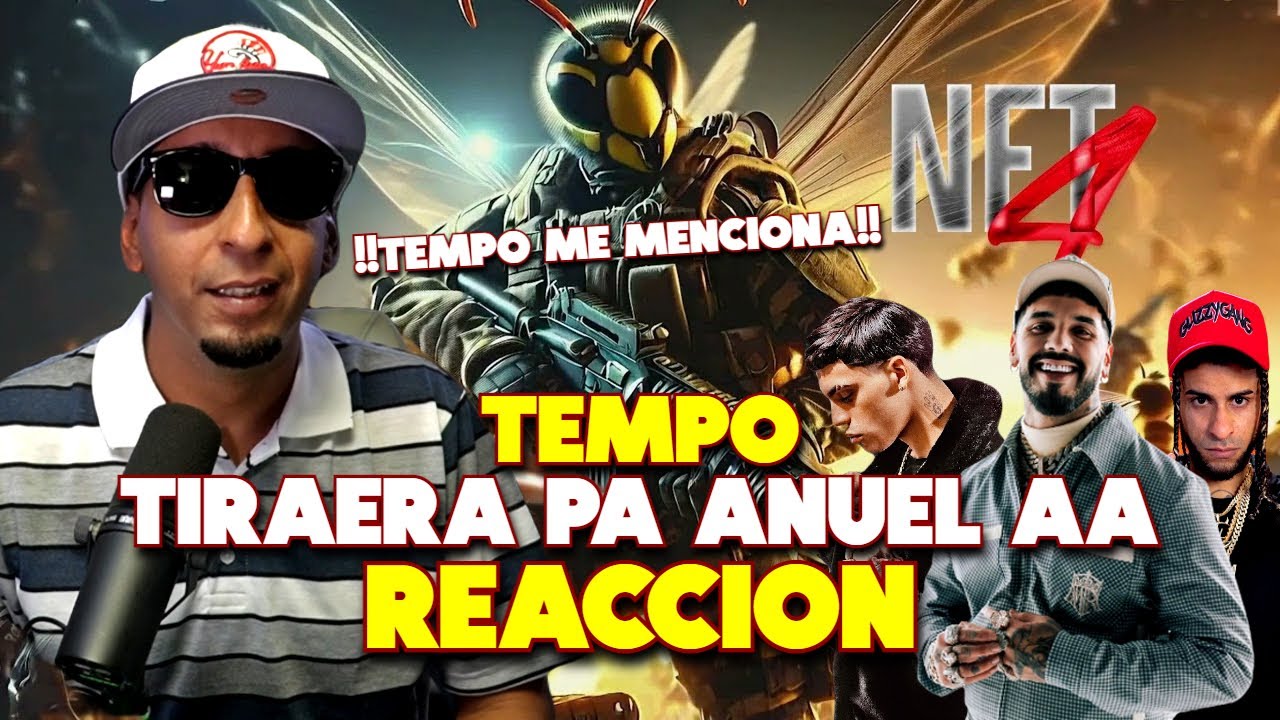 TEMPO - NTF4 (TIRAERA PA ANUEL AA) - REACCION