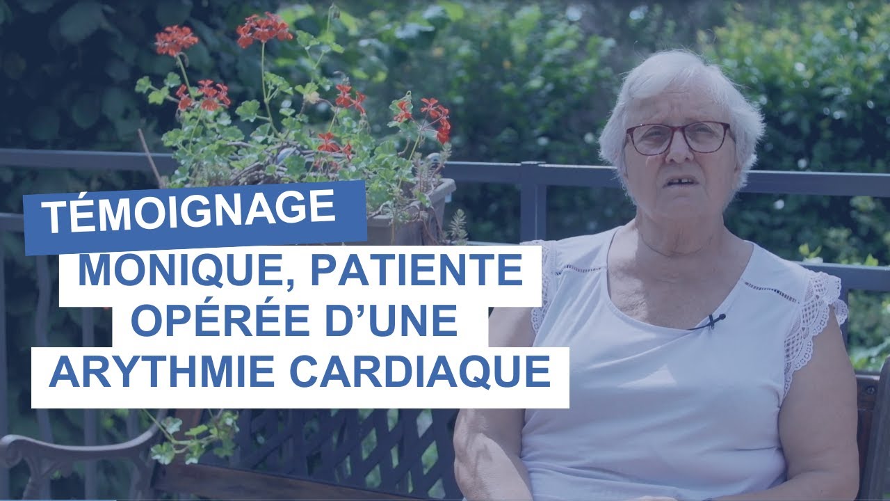 Témoignage : patiente opérée d'une arythmie cardiaque