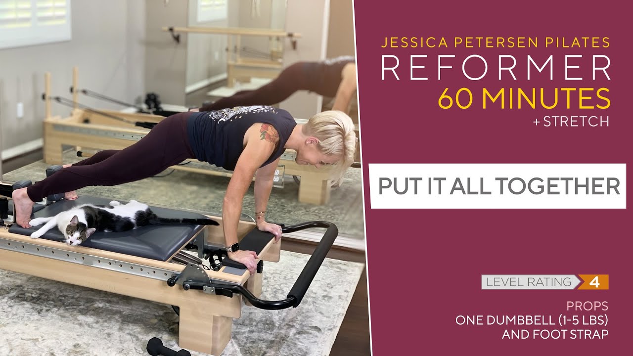 Pilates Reformer 60 Minute Workout - Put It All Together