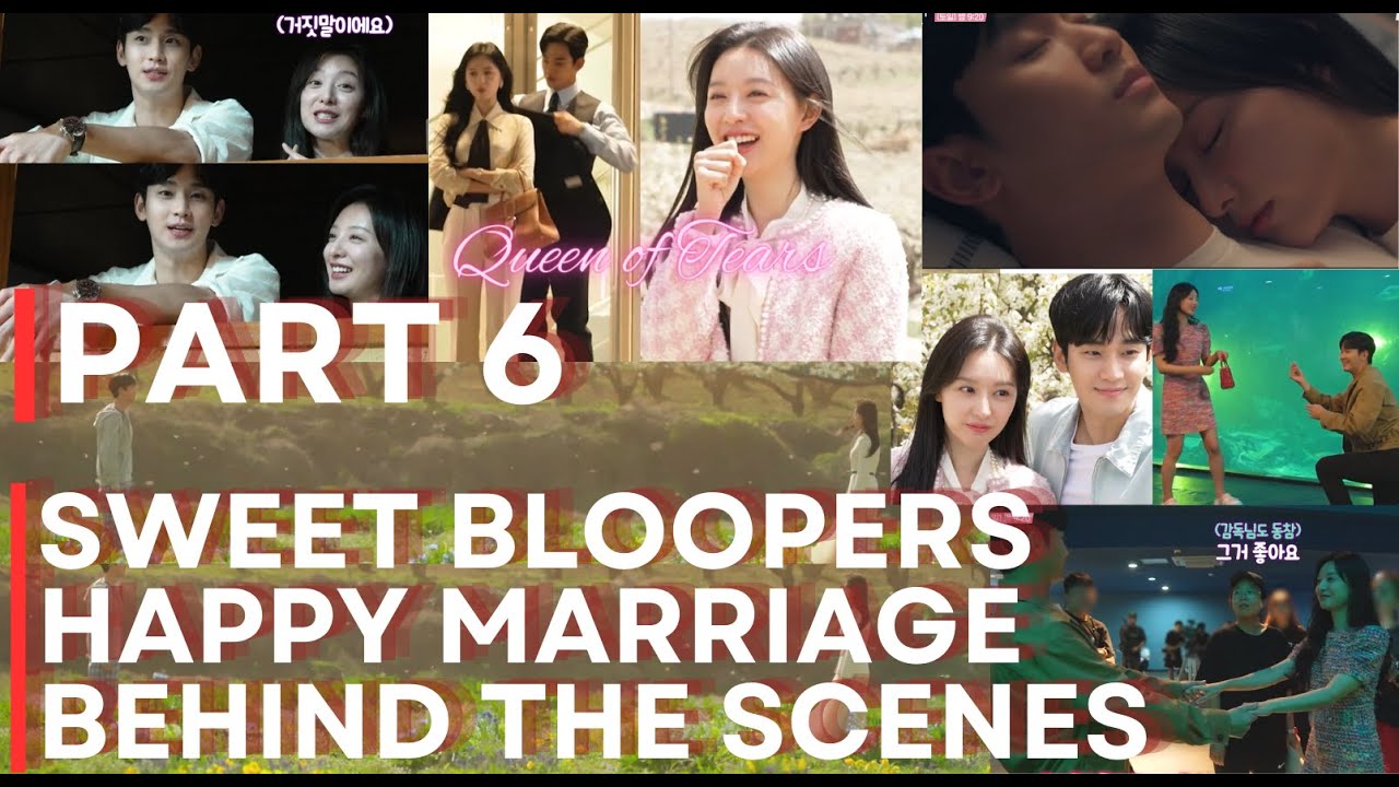 Sweet Marriage Bloopers PART 6 |EP 1- 8| Queen of Tears Behind The Scenes Eng Sub | The Making | BTS