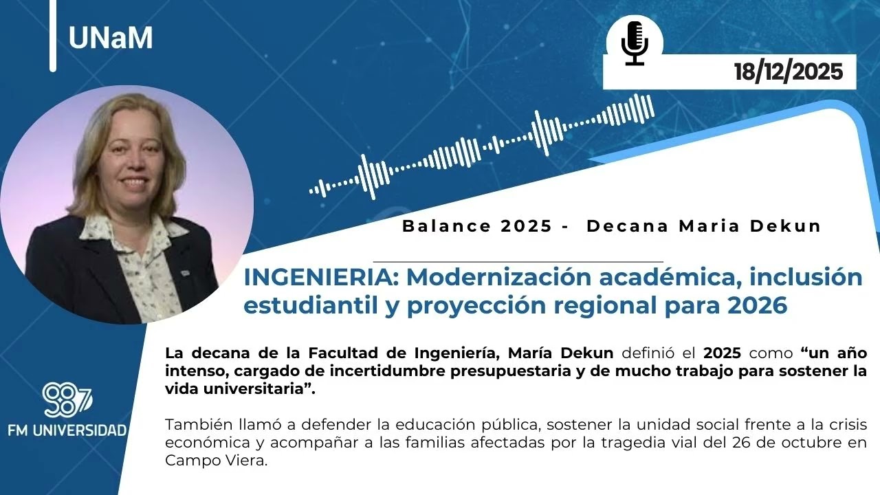 Facultad de Ingeniería UNaM: Modernización académica, inclusión y proyección regional para 2026