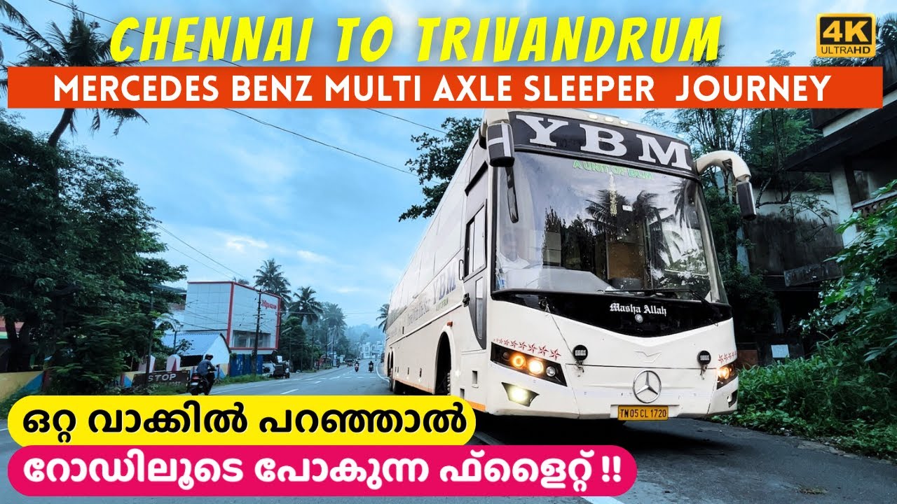 Chennai to Trivandrum journey | YBM Travels Mercedes Benz bus | 4K