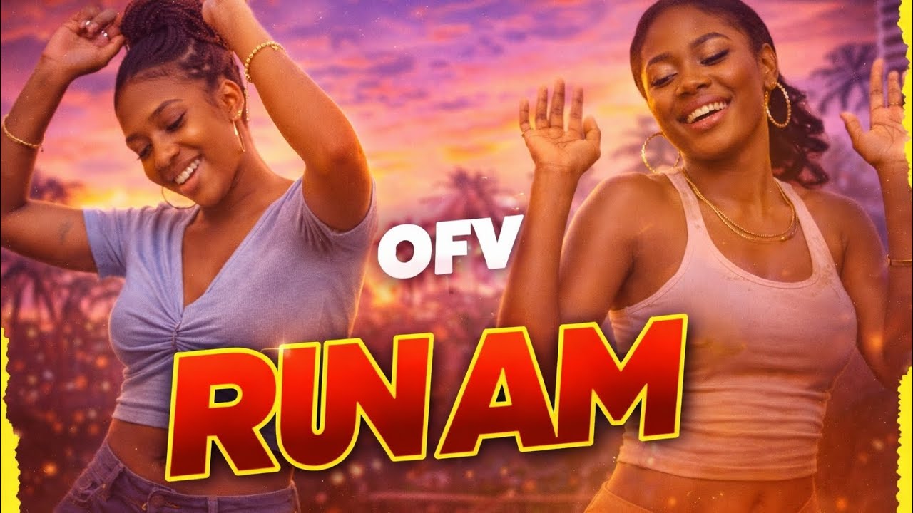 Run Am - OFV (Official Audio) Afrobeat Dance Anthem 2026