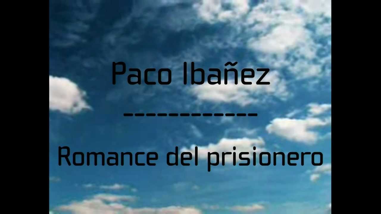 Romance del Prisionero - Paco Ibañez