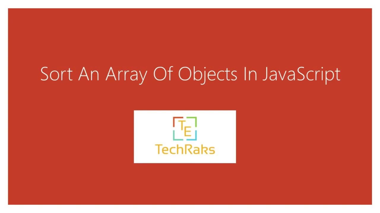 Sort An Array Of Objects In JavaScript