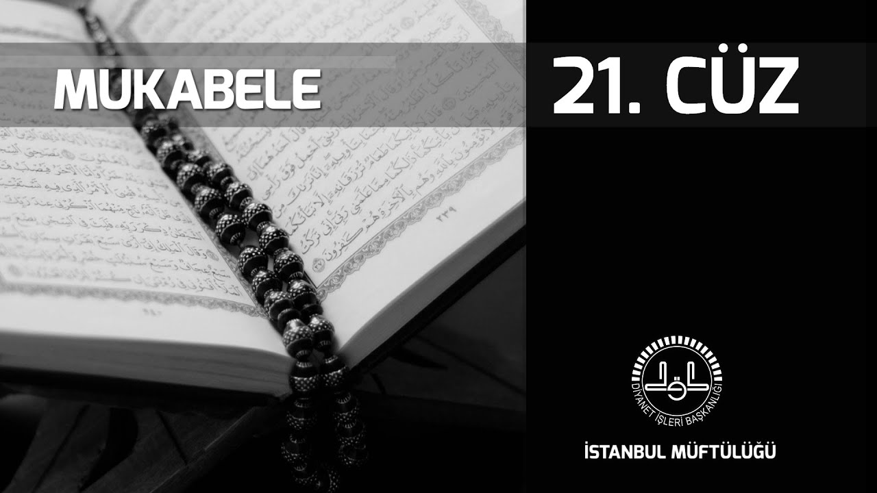 21.Cüz - Kur'an-ı Kerim (Mukâbele) | Okuyan: Numan AKBAŞ (Fenerbahçe Camii Müezzin -  Kayyımı)