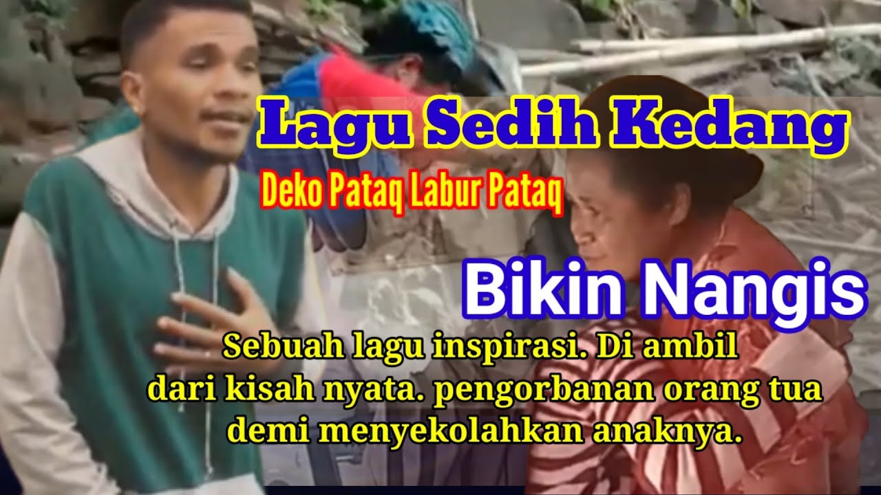 LAGU SEDIH DAERAH KEDANG ][ DEKO PATAQ LABUR PATAQ ][ Sedih.KevynLeyn