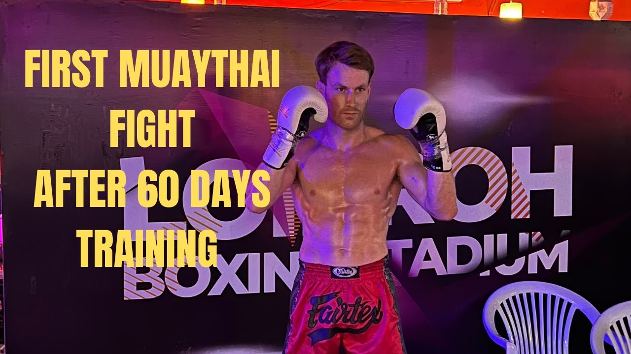 First Muaythai fight after 60 days training in Thailand