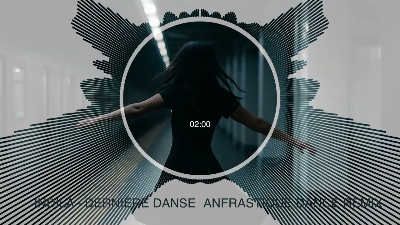Indila - Dernière danse (ANFRASTIQUE DANCE REMIX)