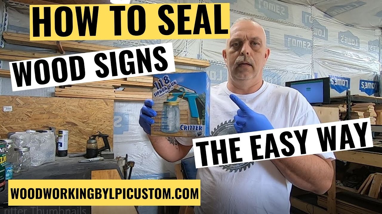 How To Seal Wood Signs - Insider Secret To Quicker More Efficient Sealing with Bonus