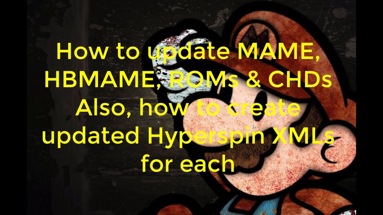 Update MAME and HBMAME applications, ROMs and CHDs plus create Hyperspin XMLs for each