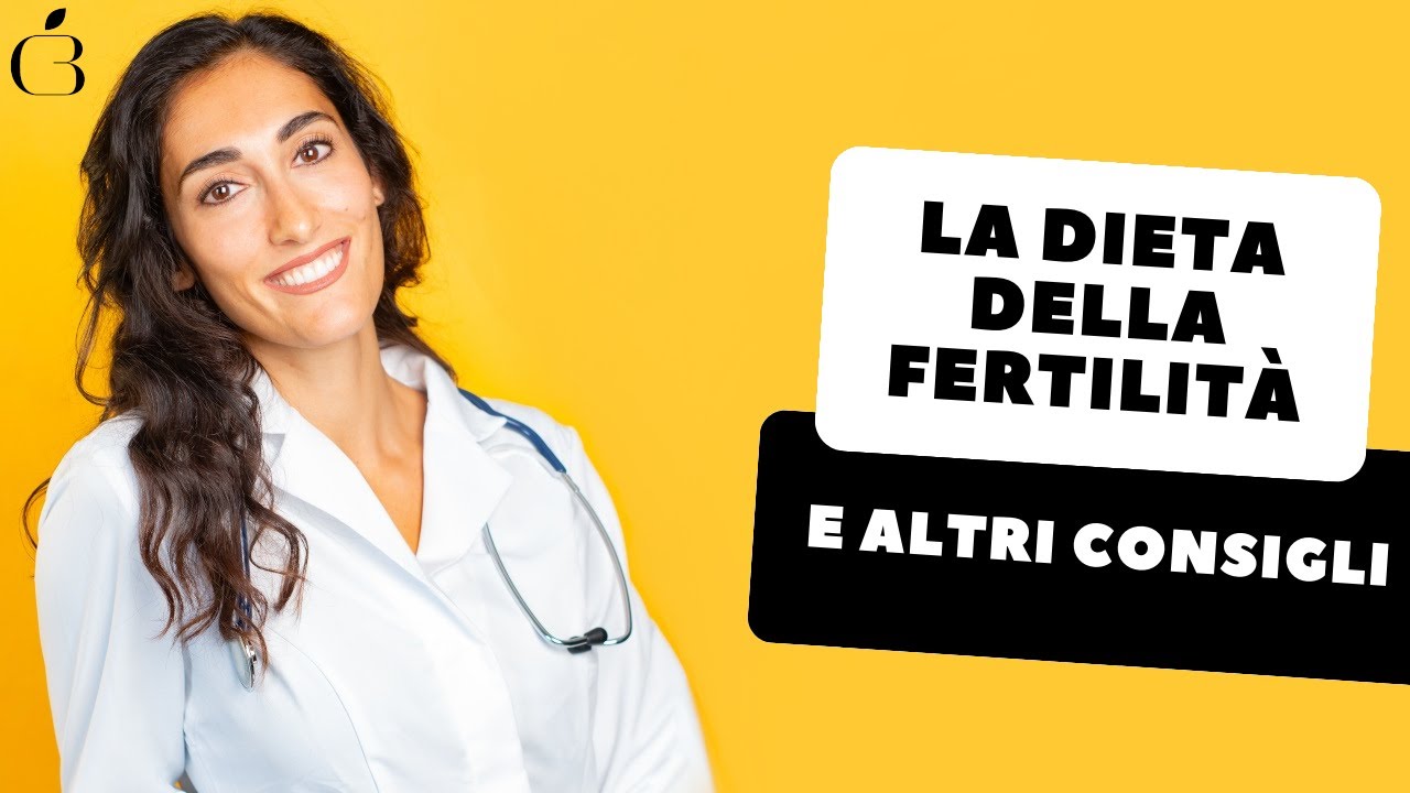 Come aumentare la fertilit&agrave;: dieta e altri consigli