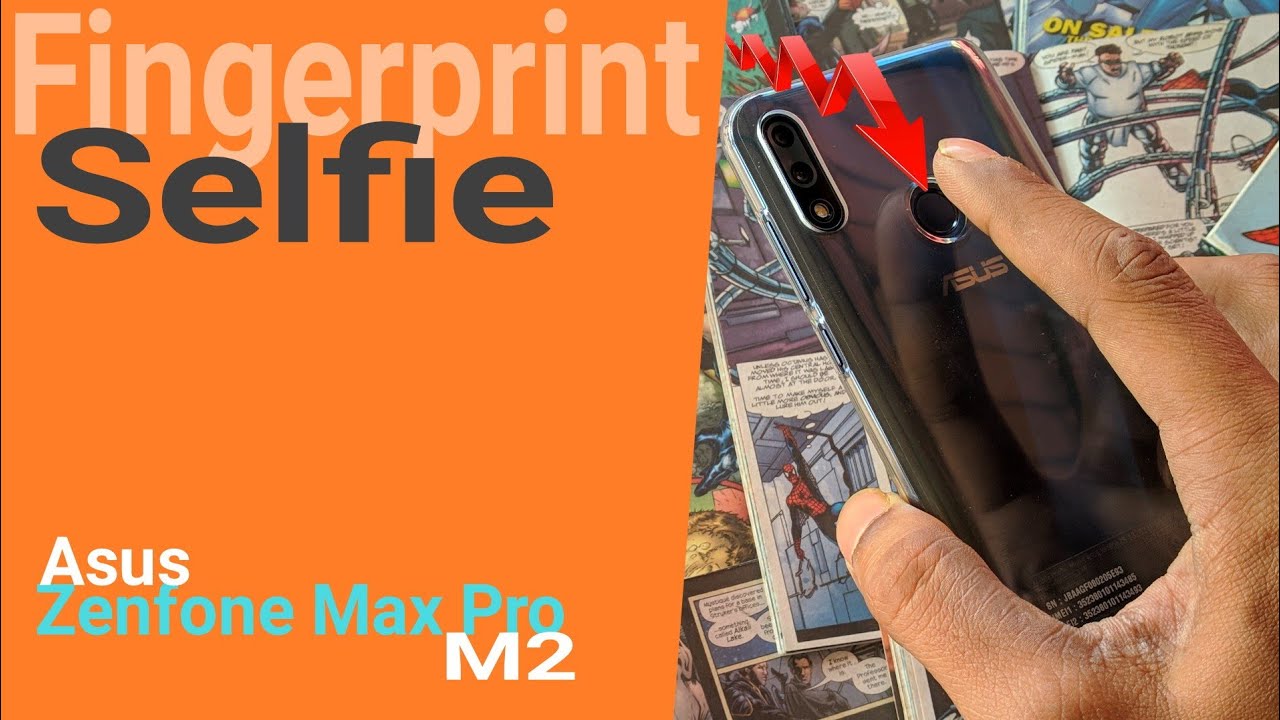 Click Selfie Using Fingerprint Scanner Ft. Asus Zenfone Max Pro M2