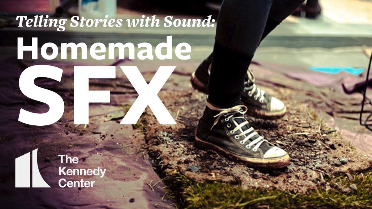 Telling Stories with Sound: Homemade SFX
