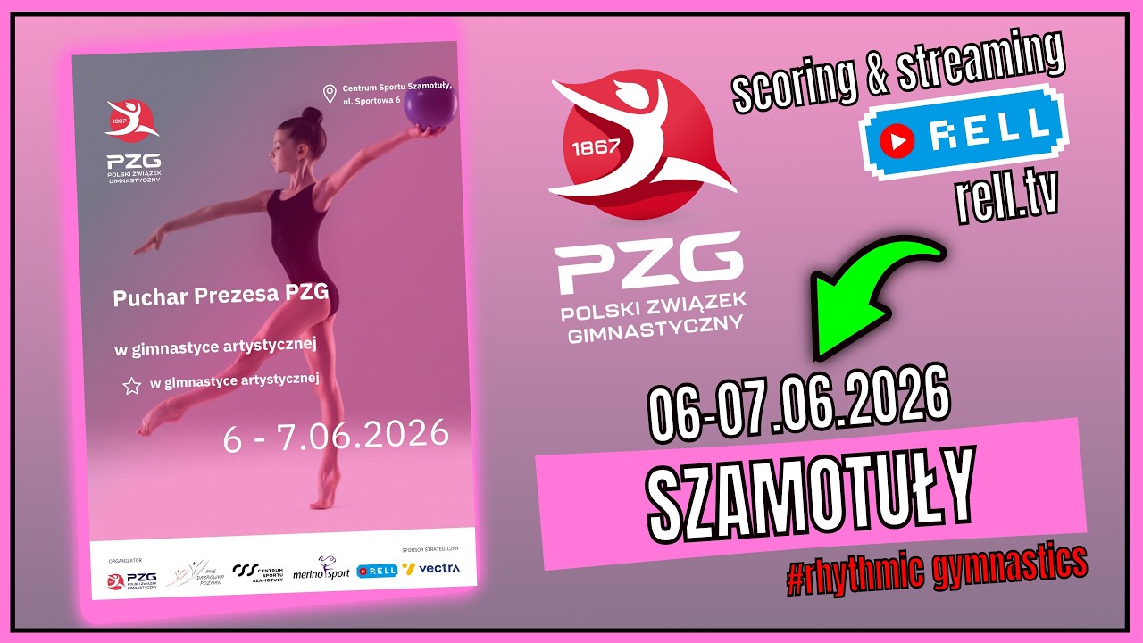 N1【▶️RELL 】PUCHAR PREZESA PZG w gimnastyce artystycznej - 06-07.06.2026 SZAMOTUŁY