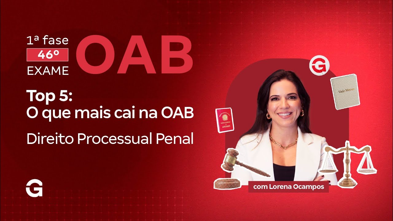 1ª fase do 46º Exame OAB | Top 5: O que mais cai na OAB em Direito Processual Penal