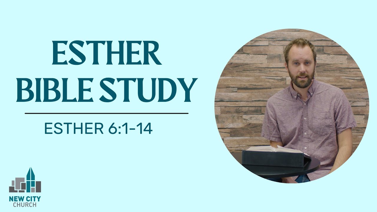 Esther Bible Study: Esther 6:1-14