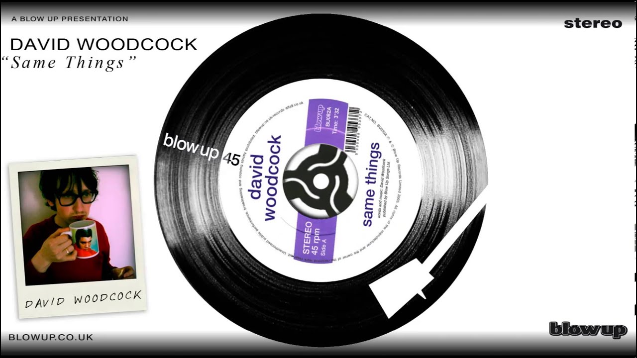 David Woodcock 'Same Things' (Blow Up)