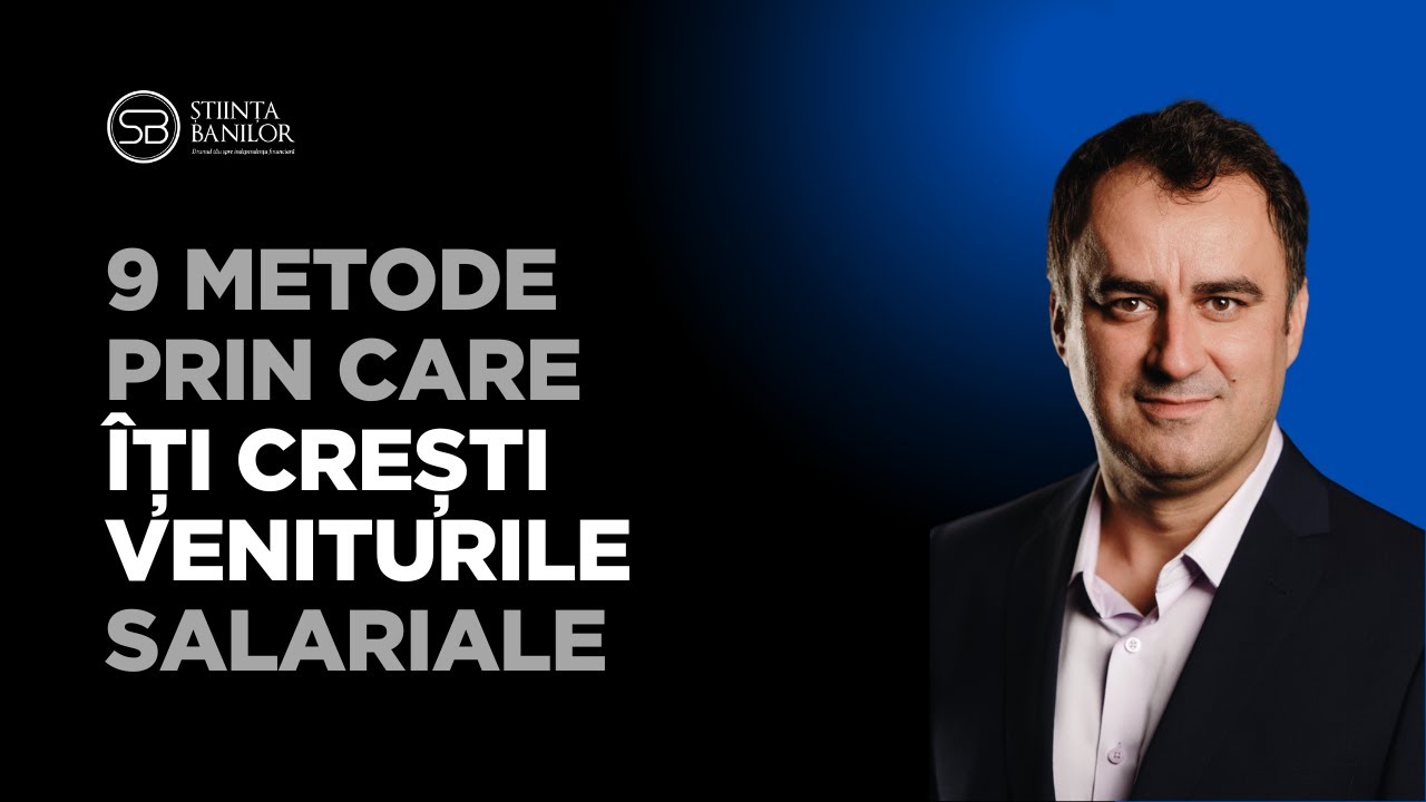 9 metode prin care îți crești veniturile salariale