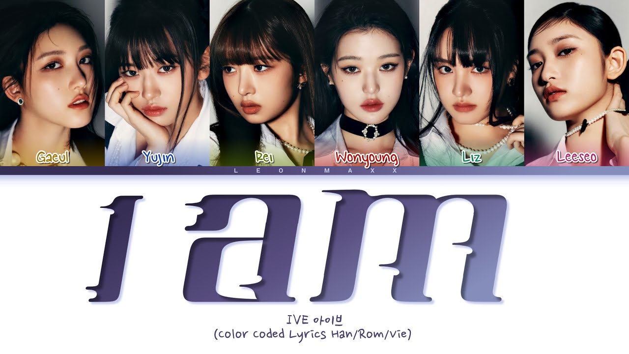 Vietsub | I AM  - IVE (Color Coded Lyrics)