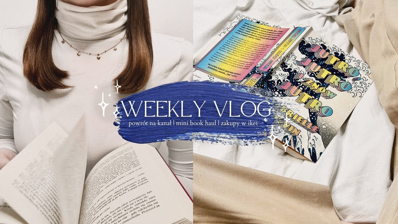 [weekly vlog] powrót na kanał, mini book haul, zakupy w ikei 💙✨